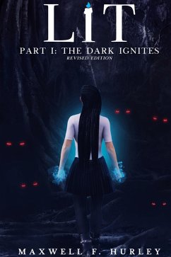 LiT Part 1 - The Dark Ignites (2024 Edition Hardback) - Hurley, Maxwell F.