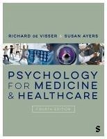 Psychology for Medicine and Healthcare - De Visser, Richard; Ayers, Susan