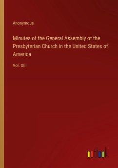 Minutes of the General Assembly of the Presbyterian Church in the United States of America - Anonymous