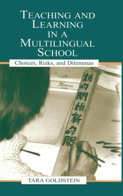 Teaching and Learning in a Multilingual School - Goldstein, Tara; Pon, Gordon; Chiu, Timothy