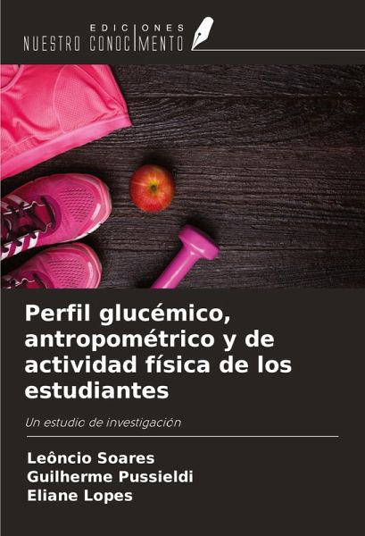 Perfil glucémico, antropométrico y de actividad física de los estudiantes Perfil glucémico, antropométrico y de actividad física de los estudiantes