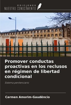 Promover conductas proactivas en los reclusos en régimen de libertad condicional - Amorim-Gaudêncio, Carmen