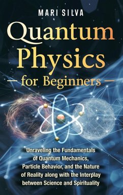 Quantum Physics for Beginners - Silva, Mari