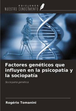 Cover Factores genéticos que influyen en la psicopatía y la sociopatía