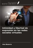 Intimidad y libertad de expresión en las redes sociales virtuales