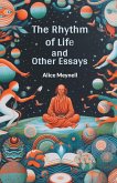 The Rhythm of Life and Other Essays The Rhythm of Life and Other Essays
