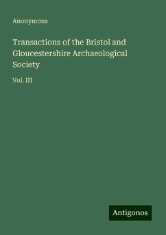 Transactions of the Bristol and Gloucestershire Archaeological Society - Anonymous