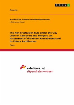 The Non-Frustration Rule under the City Code on Takeovers and Mergers. An Assessment of the Recent Amendments and its Future Justification