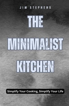 The Minimalist Kitchen - Stephens, Jim