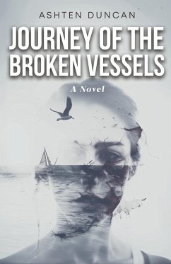 Journey of the Broken Vessels - Duncan, Ashten