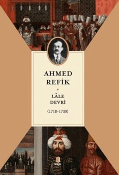 Lale Devri - 1718-1730 - Refik, Ahmed