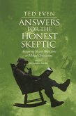 Answers for the Honest Skeptic Part 4 Answers for the Honest Skeptic Part 4