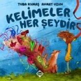 Kelimeler Her Seydir