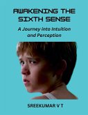Awakening the Sixth Sense Awakening the Sixth Sense