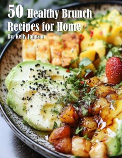 50 Healthy Brunch Recipes for Home - Johnson, Kelly