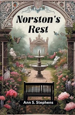 Norston's Rest - Stephens, Ann S.