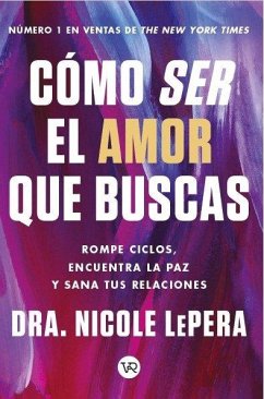 Como Ser El Amor Que Buscas Como Ser El Amor Que Buscas