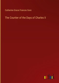 The Courtier of the Days of Charles II