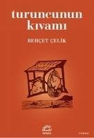 Turuncunun Kivami - Celik, Behcet