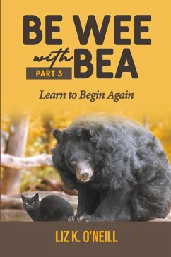 Be Wee with Bea 3 - O'Neill, Liz K.