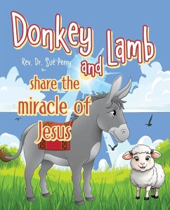 Donkey and Lamb share the miracle of Jesus - Perry, Rev. Sue