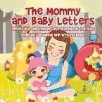 The Mommy and Baby Letters - Uppercase and Lowercase Workbook for Kids   Children's Reading and Writing Book