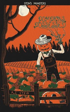 Pumpkins Possessed - Stein, A. J.