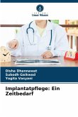 Implantatpflege: Ein Zeitbedarf Implantatpflege: Ein Zeitbedarf