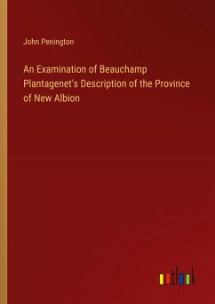 An Examination of Beauchamp Plantagenet's Description of the Province of New Albion