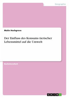 Der Einfluss des Konsums tierischer Lebensmittel auf die Umwelt Der Einfluss des Konsums tierischer Lebensmittel auf die Umwelt