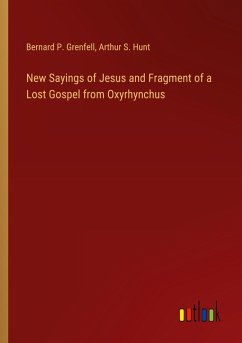 New Sayings of Jesus and Fragment of a Lost Gospel from Oxyrhynchus