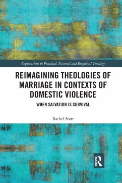 Reimagining Theologies of Marriage in Contexts of Domestic Violence - Starr, Rachel