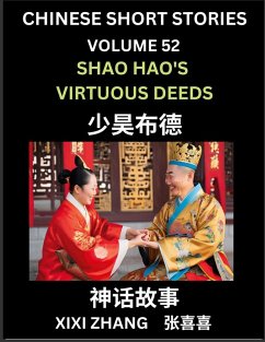 Cover Chinese Short Stories (Part 52) - Shao Hao's Virtuous Deeds, Learn Ancient Chinese Myths, Folktales, Shenhua Gushi, Easy Mandarin Lessons for Beginners, Simplified Chinese Characters and Pinyin Edition