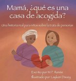 Mamá, ¿qué es una casa de acogida? Mamá, ¿qué es una casa de acogida?