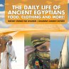 The Daily Life of Ancient Egyptians - Bild 1