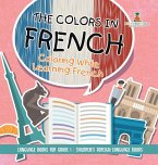 The Colors in French - Coloring While Learning French - Language Books for Grade 1   Children's Foreign Language Books