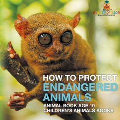 Cover How To Protect Endangered Animals - Animal Book Age 10   Children's Animal Books