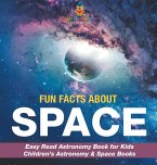 Fun Facts about Space - Easy Read Astronomy Book for Kids   Children's Astronomy & Space Books