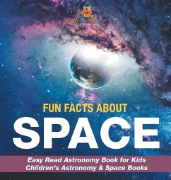 Fun Facts about Space - Easy Read Astronomy Book for Kids   Children's Astronomy & Space Books - Baby