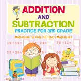 Addition and Subtraction Practice for 3rd Grade - Math Books for Kids Children's Math Books Addition and Subtraction Practice for 3rd Grade - Math Books for Kids Children's Math Books