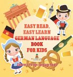 Easy Read, Easy Learn German Language Book for Kids Children's Foreign Language Books Easy Read, Easy Learn German Language Book for Kids Children's Foreign Language Books