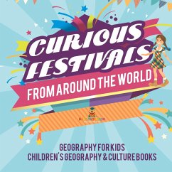 Curious Festivals from Around the World - Geography for Kids   Children's Geography & Culture Books - Baby