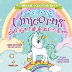 Unicorn Coloring Book. I Wish to See Unicorns and Other Fabulous Creatures. Magical Adventures for Girls and Boys. Includes Other Fantastical Activities for Kids