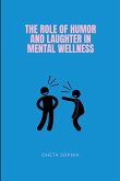 The Role of Humor and Laughter in Mental Wellness