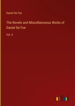 Cover The Novels and Miscellanceous Works of Daniel De Foe