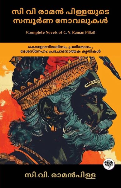 Complete Novels of C. V. Raman Pillai Complete Novels of C. V. Raman Pillai