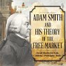 Adam Smith and His Theory of the Free... - Bild 1