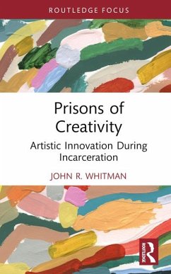 Prisons of Creativity - Whitman, John R.