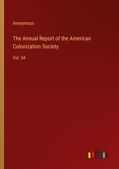 The Annual Report of the American Colonization Society - Anonymous