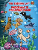 The Barking Lot Underwater Coloring Book The Barking Lot Underwater Coloring Book